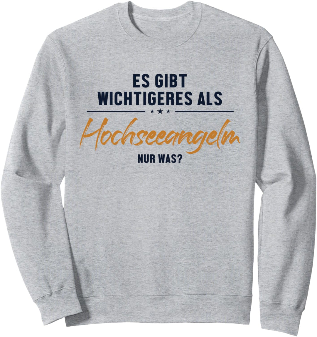 Wichtigeres als Hochseeangeln Fliegenfischer Angler Sweatshirt