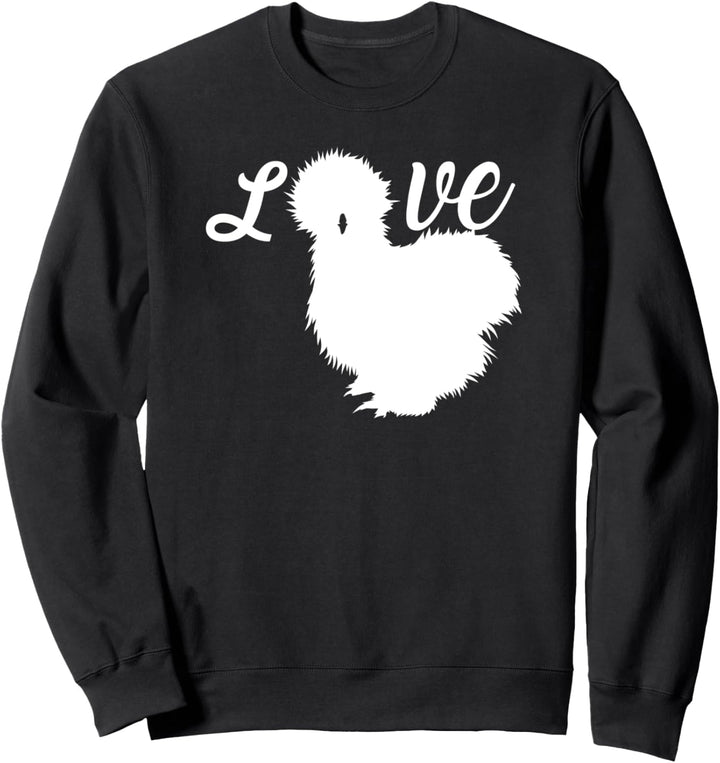 Seidenhühner Seidenhuhn Silkie Hühner Huhn Hühner Liebe Sweatshirt