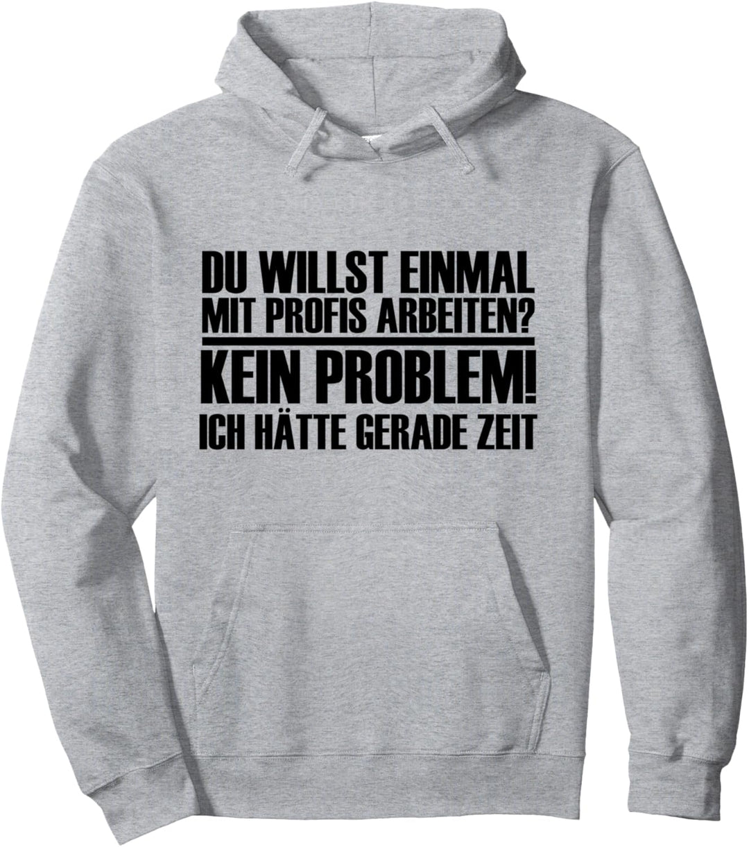 Du möchtest einmal mit Profis arbeiten? Kein Problem! Pullover Hoodie