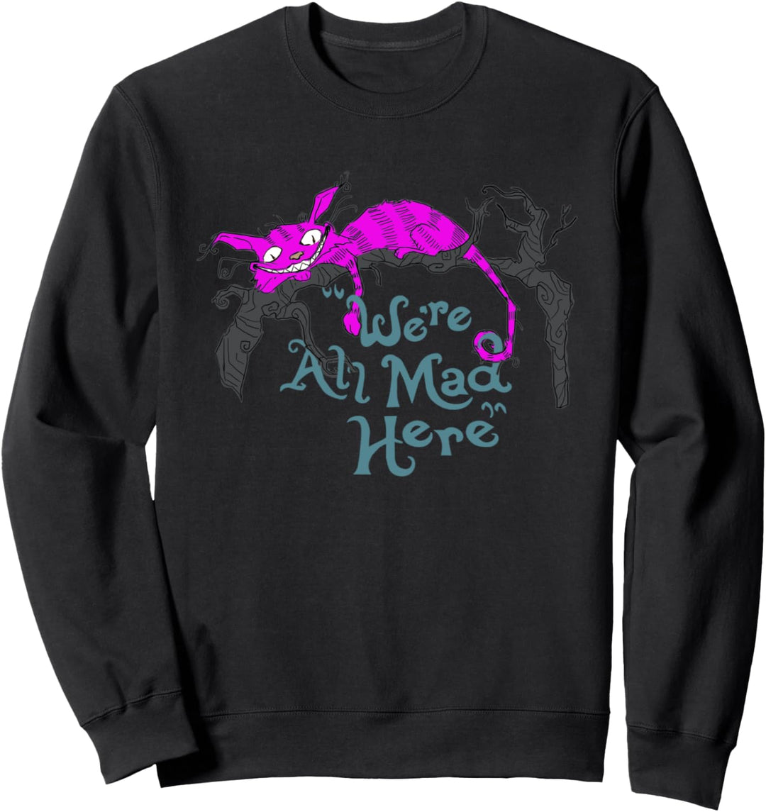 We're All Mad Here - Cheshire - Cat Sweatshirt