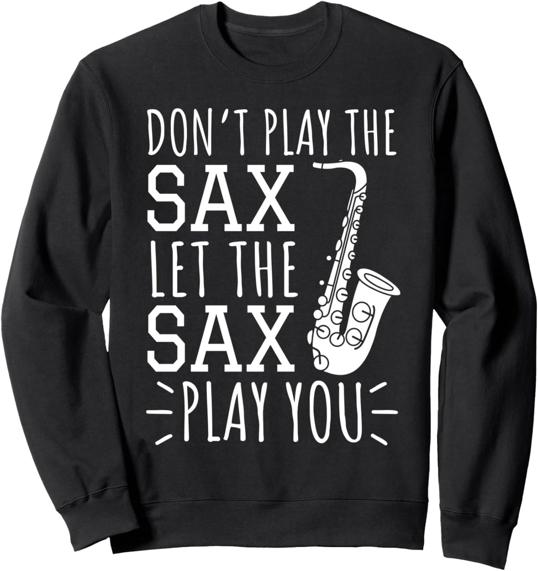 Saxophonist Saxofon-Spieler Saxophon Sweatshirt