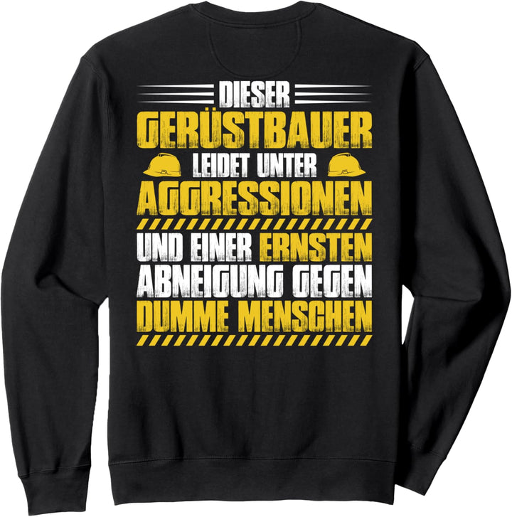 Aggressionen Gerüstbauer Sweatshirt