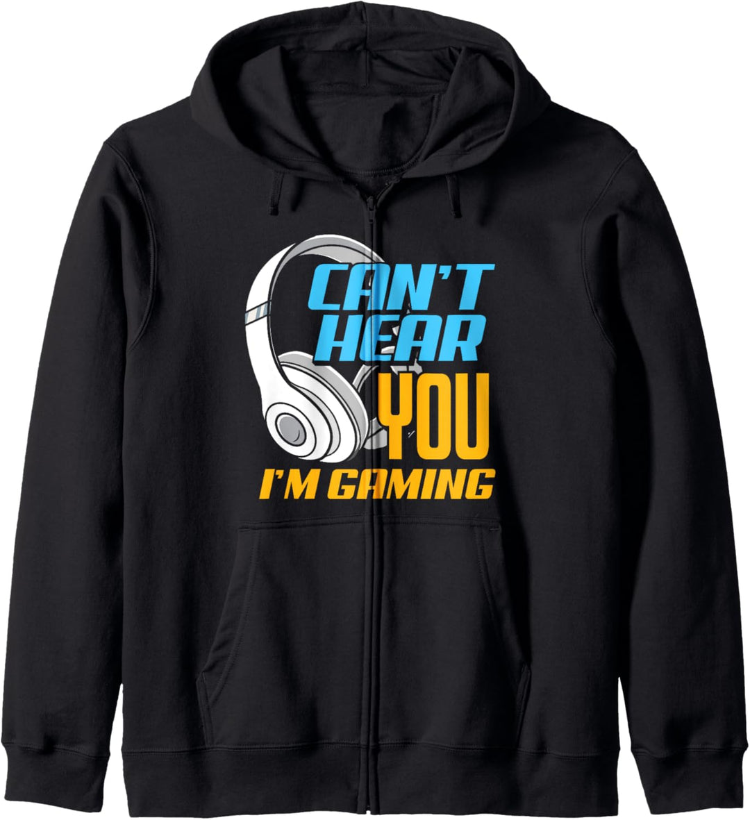 Can't Hear You I'm Gaming Lustiges Gaming Gamer Kapuzenjacke