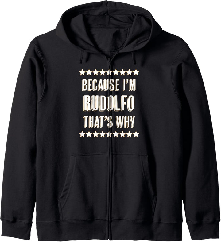 Because I'm - RUDOLFO - That's Why | Funny Name Gift - Kapuzenjacke