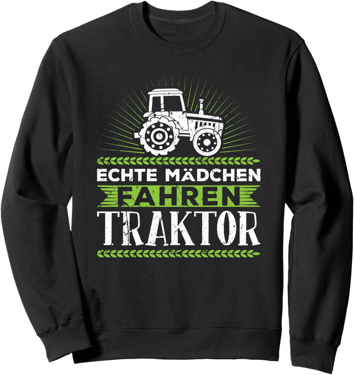 Trecker Damen Bauernhof Echte Mädchen Fahren Traktor Sweatshirt