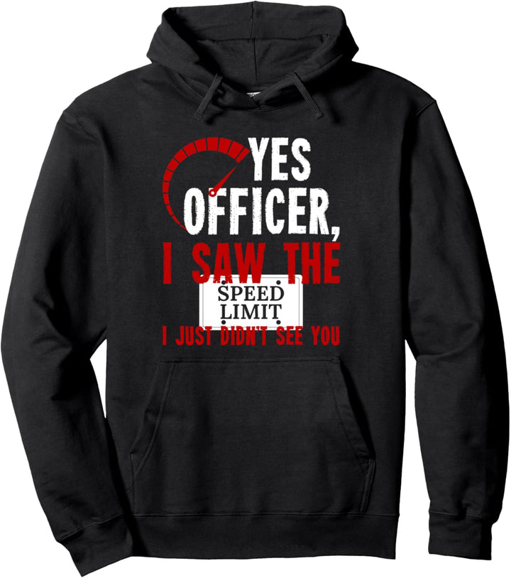 Yes Officer I saw the Speed Limit Chopper Motocross Pullover Hoodie