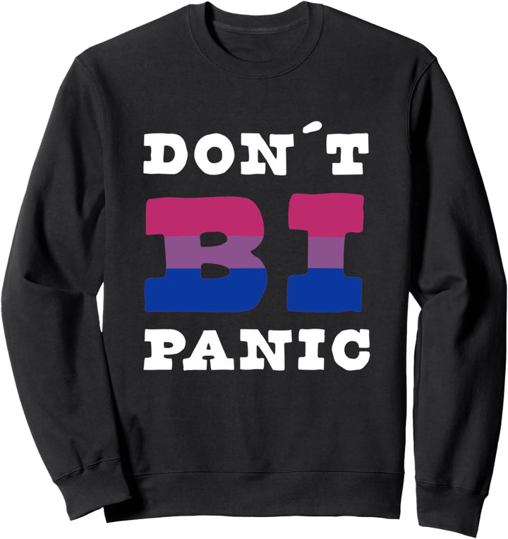 "Don´t BI Panic" Bisexuelle Stolz Flagge Farben LGBTQ Meme Sweatshirt