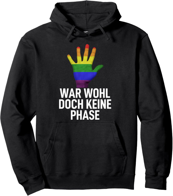 War wohl doch keine Phase Outfit LGBT Gay Homosexualität Pullover Hoodie