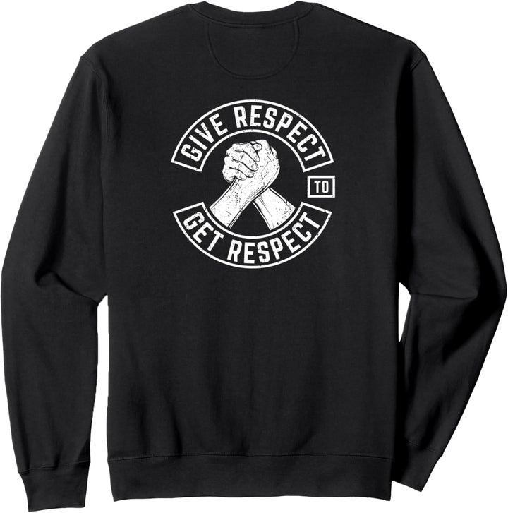 Give Respect To Get Respect Biker MC Motorsport Rückendruck Sweatshirt