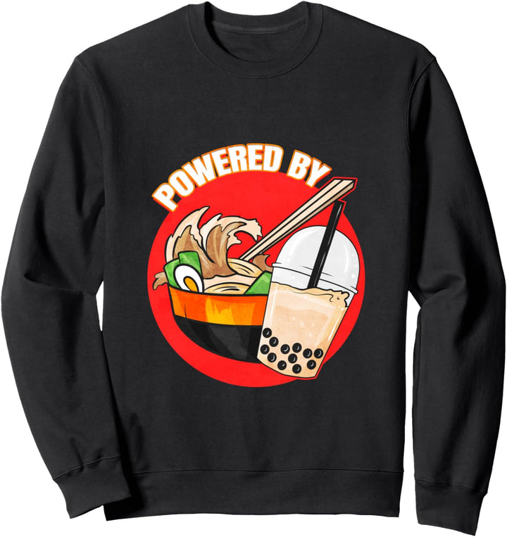 Powered by Ramen and Bubble Tea Sweatshirt