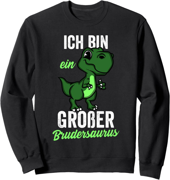 Dinosaurier Trex Ich bin ein Grosser Brudersaurus Lustig Sweatshirt