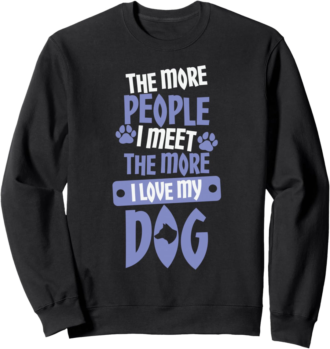 Ich mag keine Menschen, liebe Hunde Sweatshirt