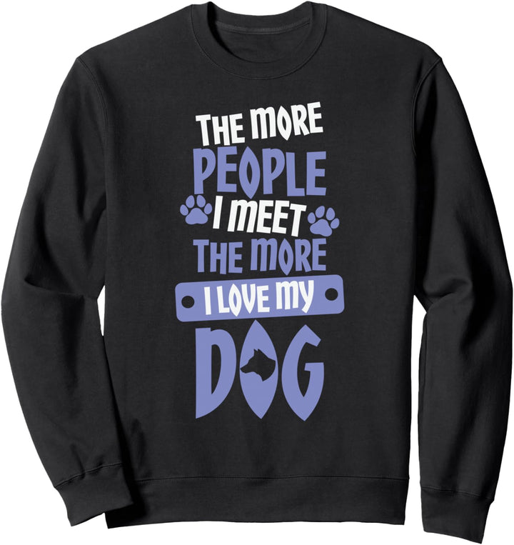 Ich mag keine Menschen, liebe Hunde Sweatshirt
