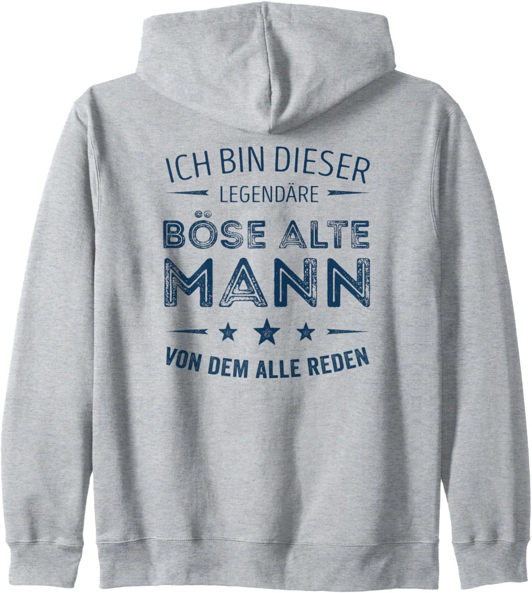 Ich bin dieser legendäre böse alte Mann von dem alle reden Kapuzenjacke