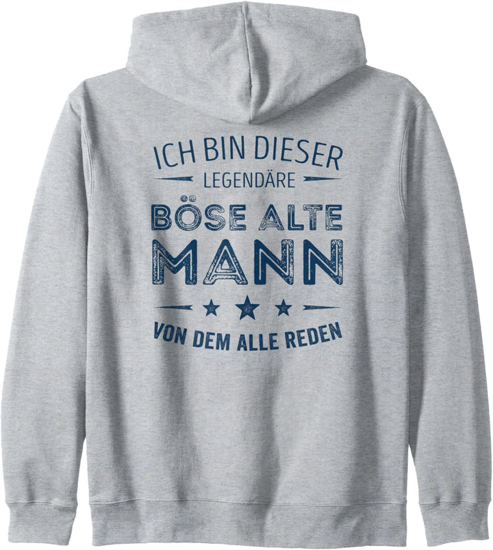 Ich bin dieser legendäre böse alte Mann von dem alle reden Kapuzenjacke