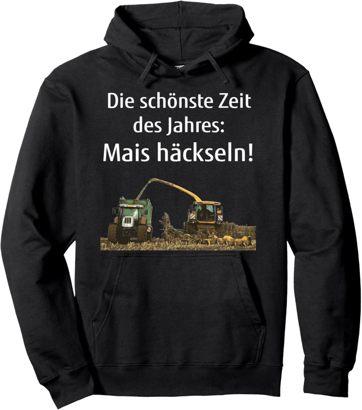 Mais häckseln Landwirt Bauer Lohner Silo fahren Geschenk Pullover Hoodie