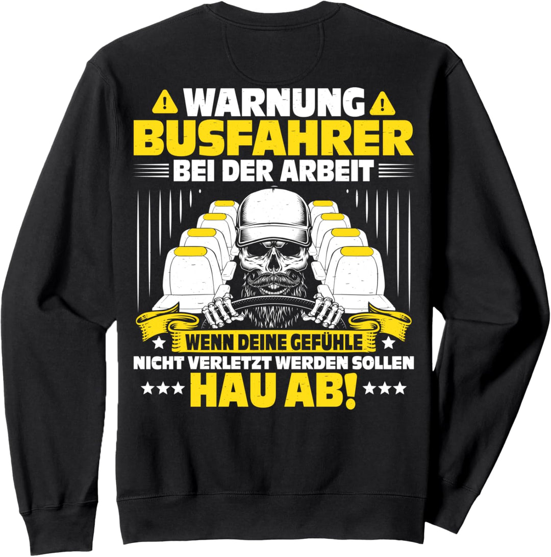 Bei Der Arbeit Busfahrer Sweatshirt