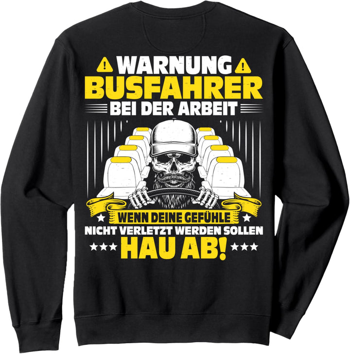 Bei Der Arbeit Busfahrer Sweatshirt