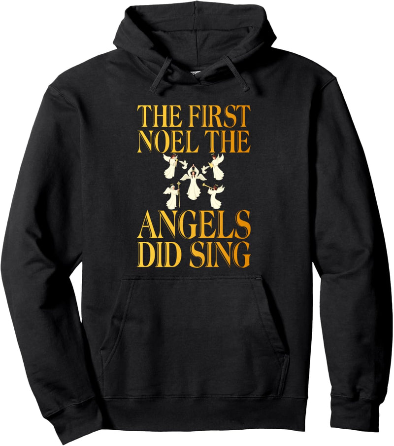 The first noel the angels did sing Pullover Hoodie