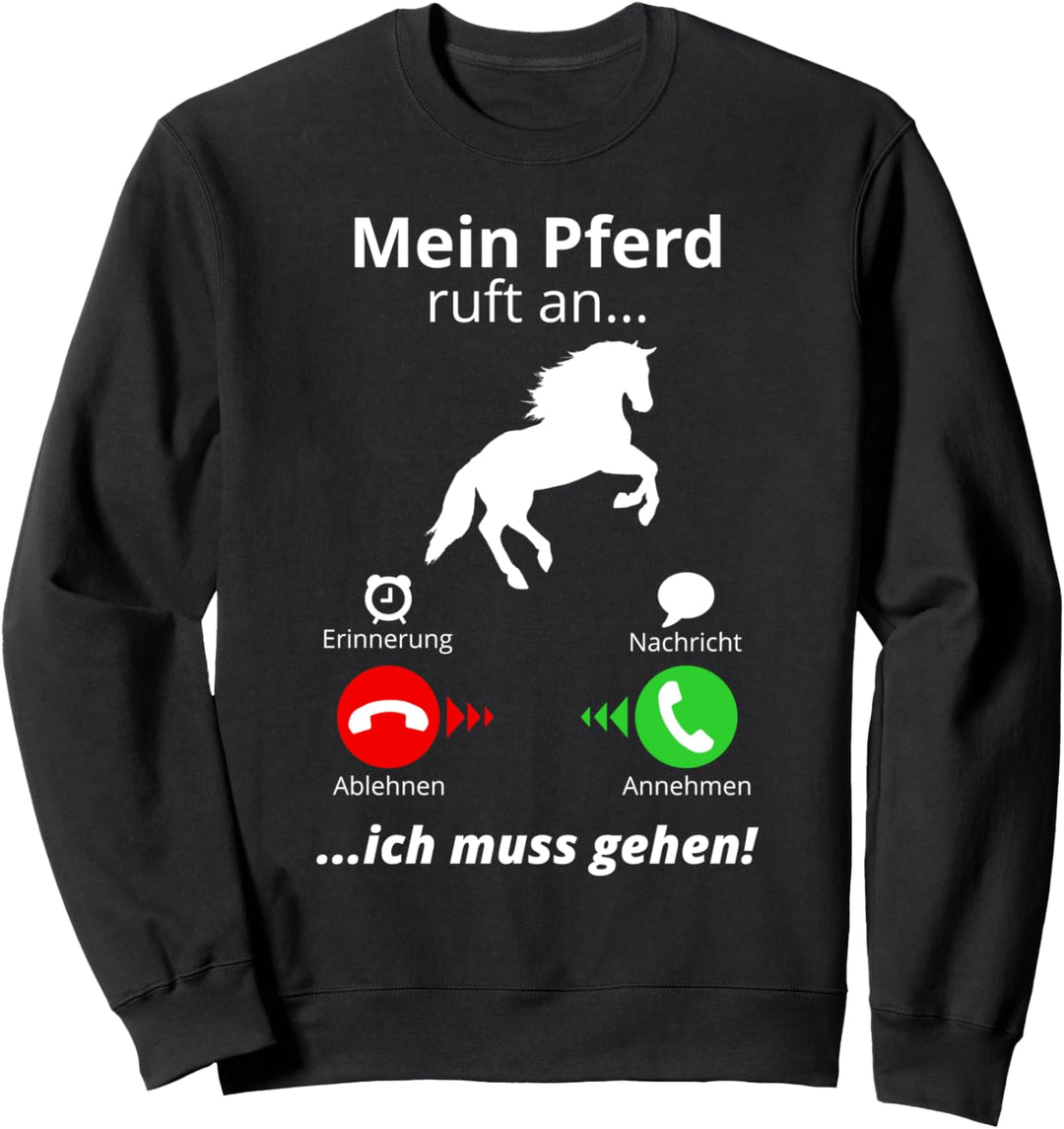 Mein Pferd Ruft An I Lustiges Pferde Reiter Stall Sweatshirt