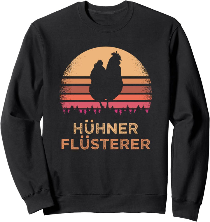 Hühner Flüsterer Landwirt Bauer Bäuerin Geschenk lustig Huhn Sweatshirt