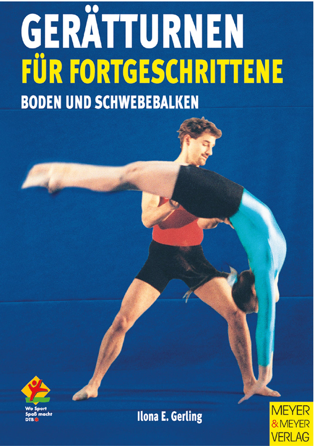 Gerätturnen für Fortgeschrittene, Bd.1, Boden und Schwebebalken: Bodenturnen und Schwebebalken, Sond