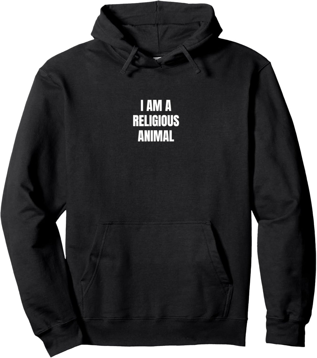 Ich bin ein religiöses Tier Pullover Hoodie