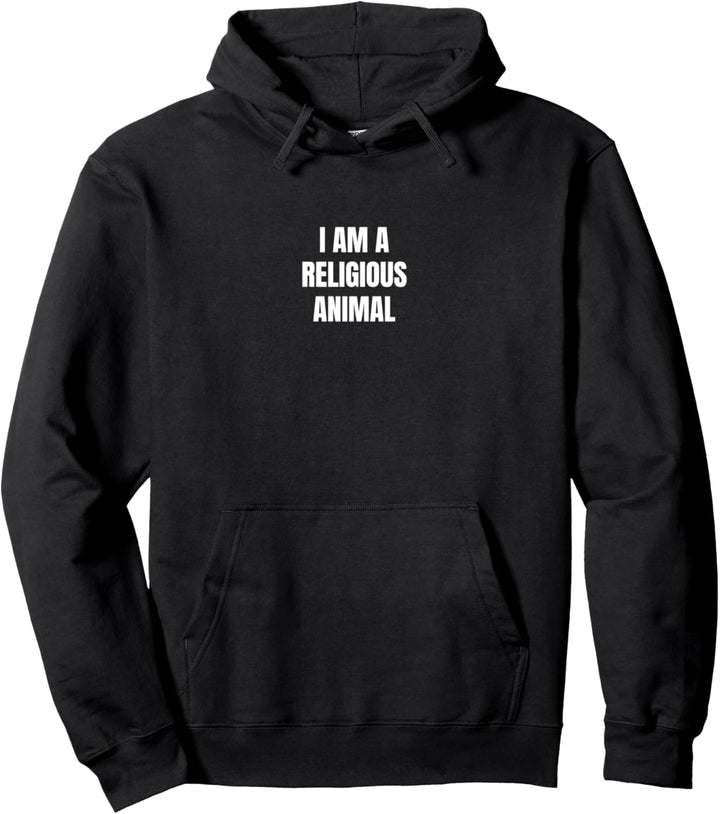Ich bin ein religiöses Tier Pullover Hoodie