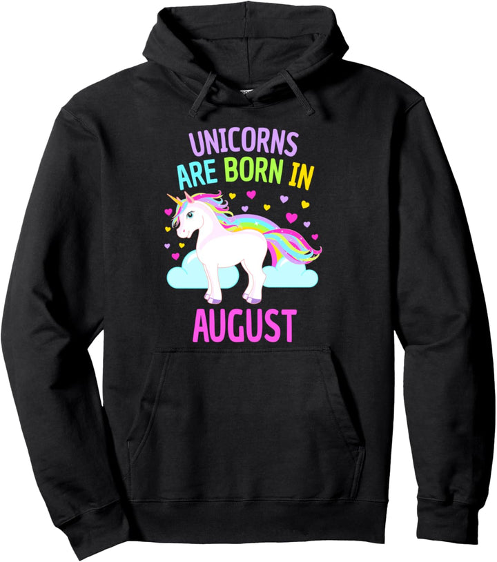 Unicorns are Born In August Cute Unicorn Birthday Gift Pullover Hoodie