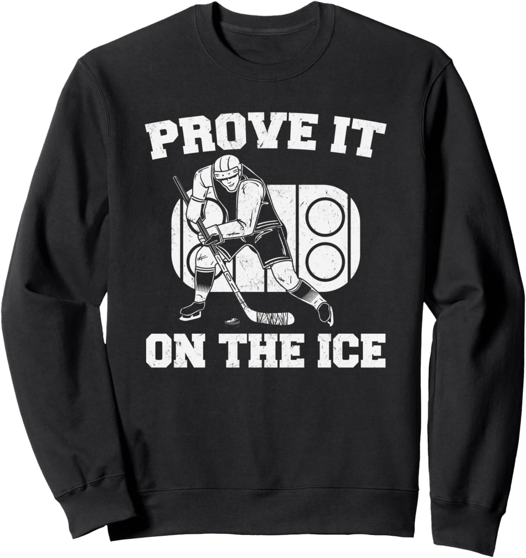 Eishockey beweist es auf dem Eis lustiger Eishockeyspieler Sweatshirt