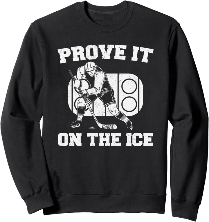 Eishockey beweist es auf dem Eis lustiger Eishockeyspieler Sweatshirt