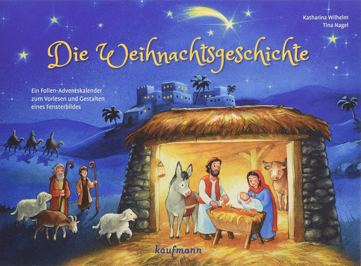 Die Weihnachtsgeschichte. Ein Folien-Adventskalender zum Vorlesen und Gestalten eines Fensterbildes