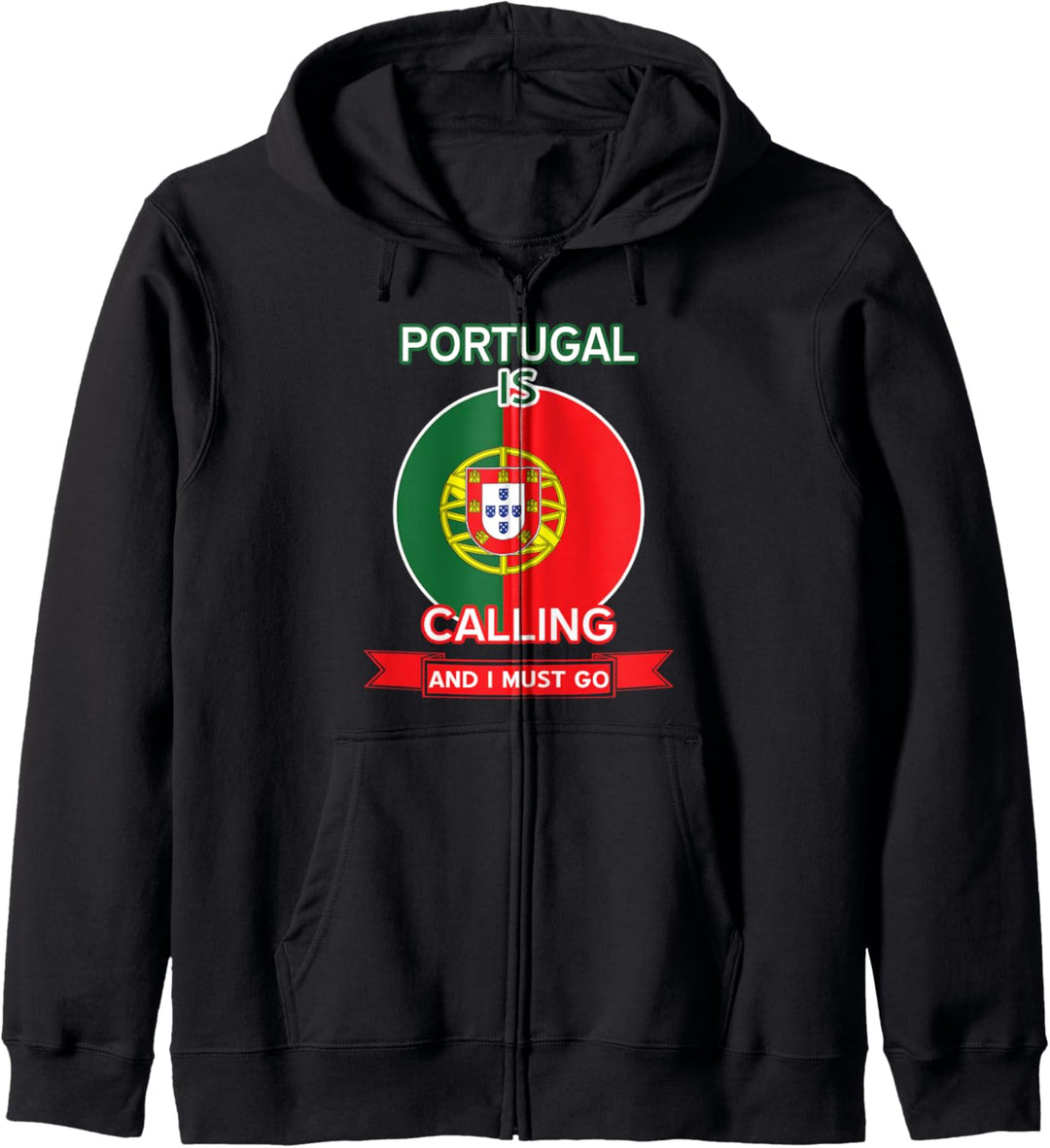 Portugal Is Calling And I Must Go - Proud Portugiesisch Kapuzenjacke