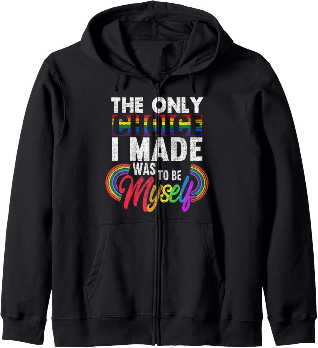 The only Choice I made was to be myself Gay Homosexualität Kapuzenjacke