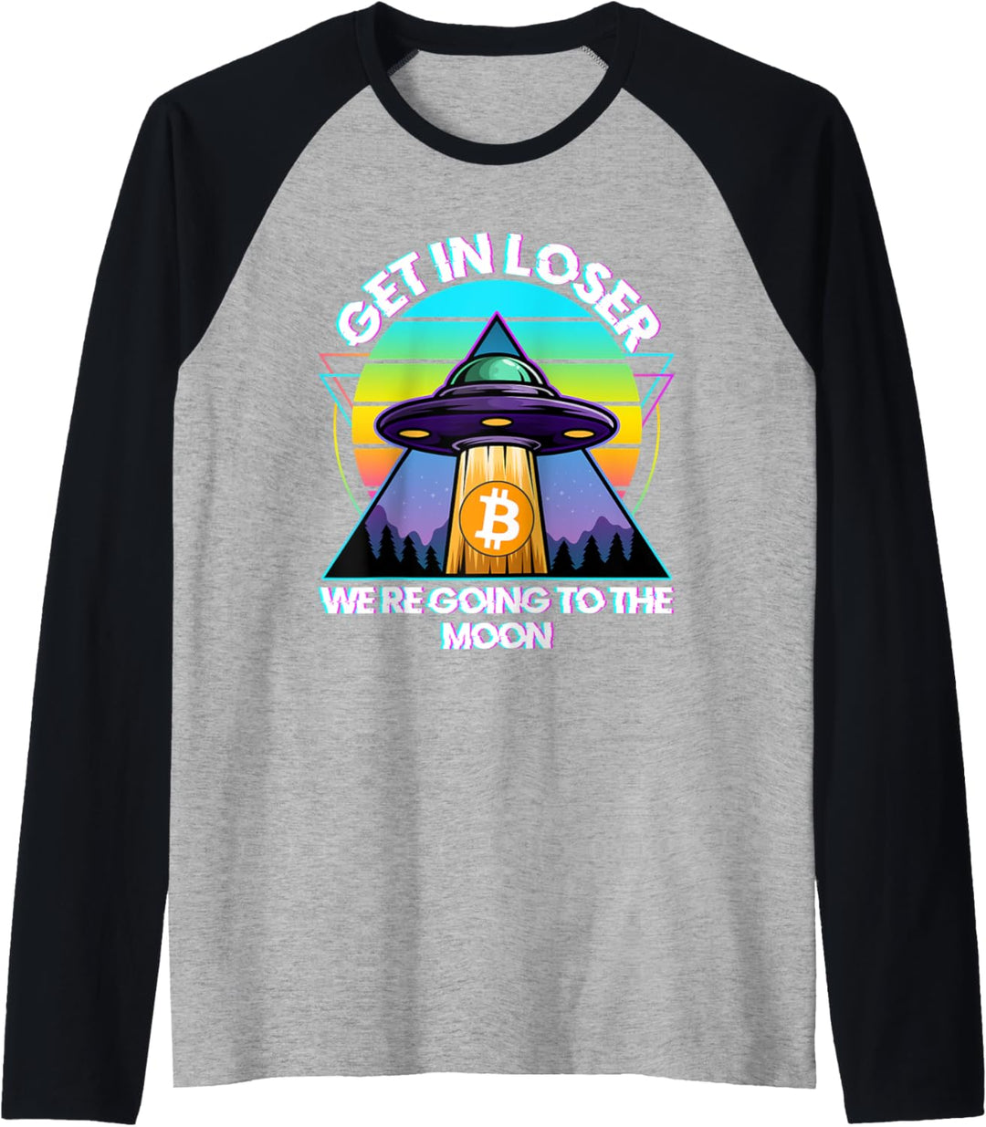 Bitcoin, Get in Loser, Wir gehen auf den Mond, Funny UFO Raglan