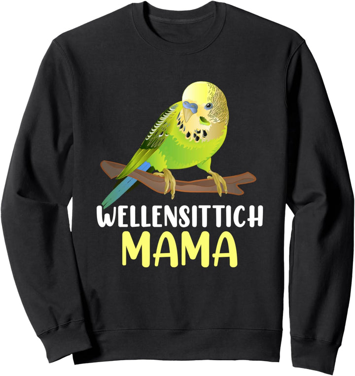 Wellensittich Mama Sittich Sweatshirt
