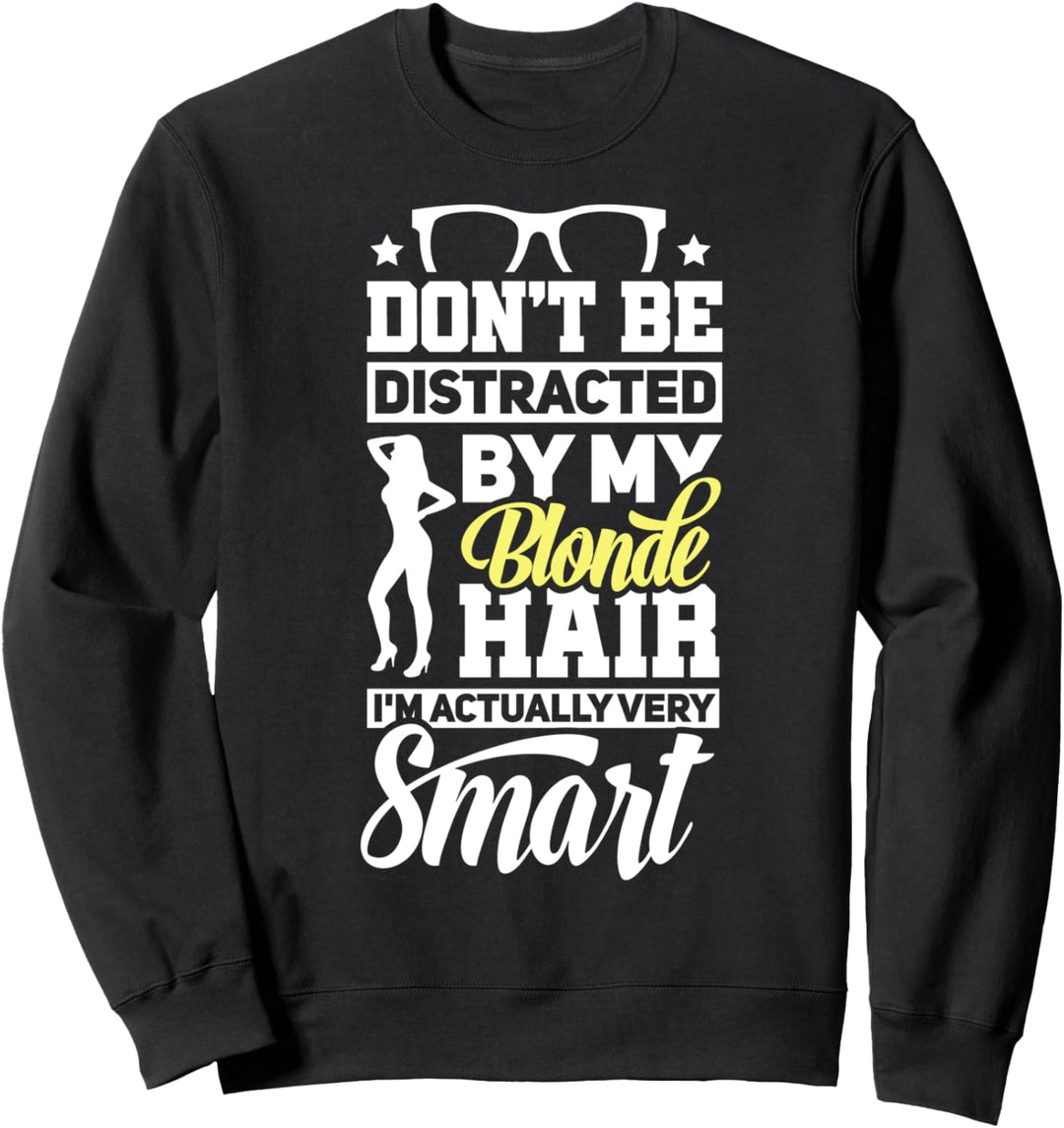 Blondie Haarfarbe Blondschopf - Blondine Sweatshirt