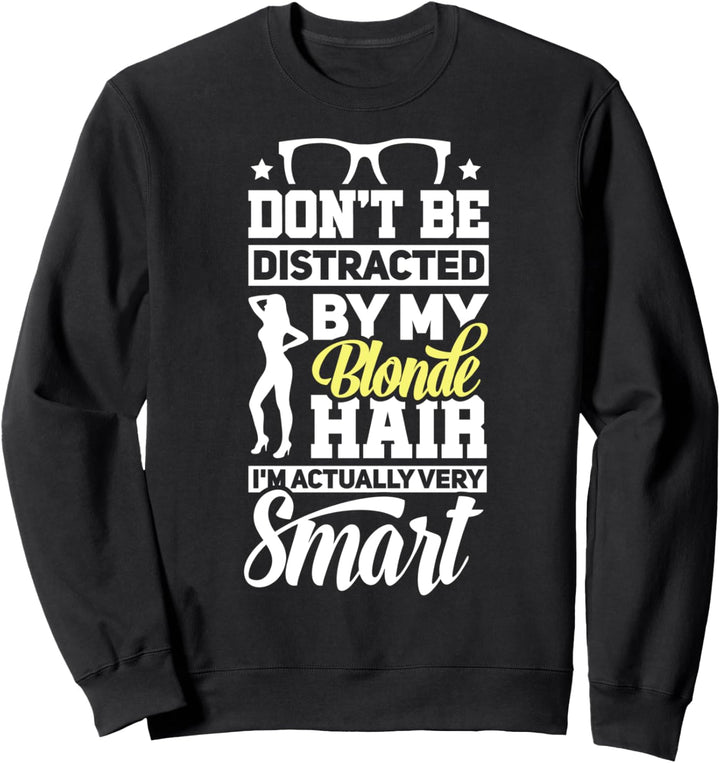 Blondie Haarfarbe Blondschopf - Blondine Sweatshirt