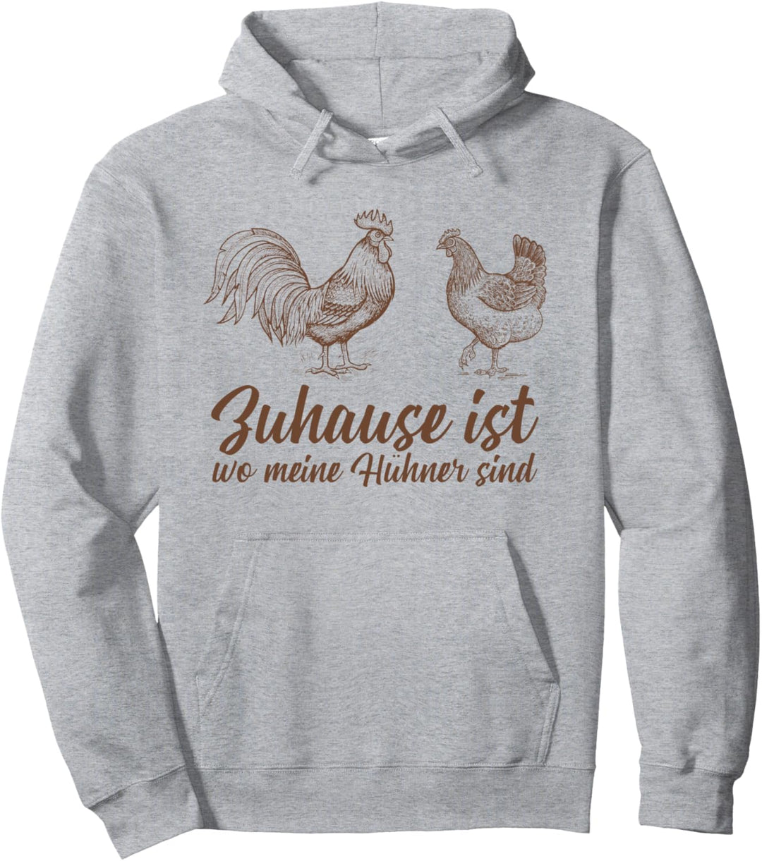 Zuhause ist wo meine Hühner sind Huhn Hahn Küken Henne Eier Pullover Hoodie