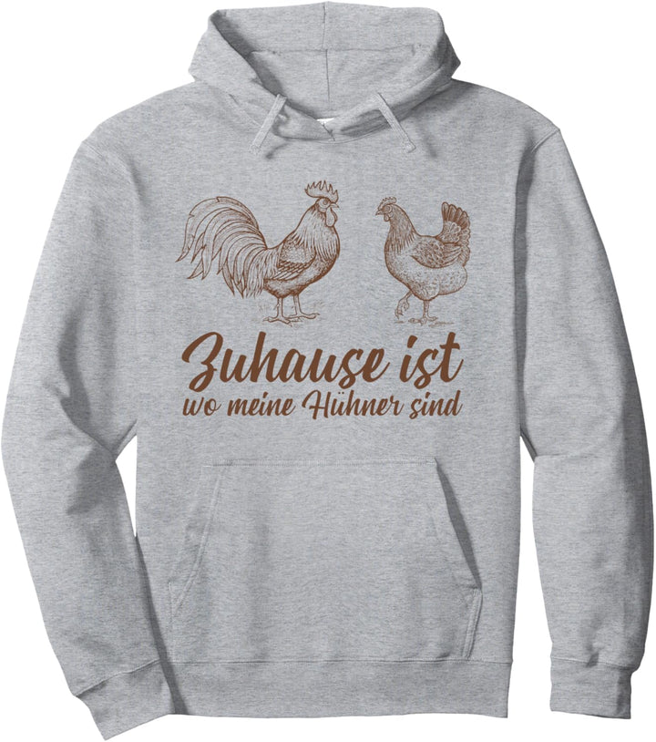 Zuhause ist wo meine Hühner sind Huhn Hahn Küken Henne Eier Pullover Hoodie