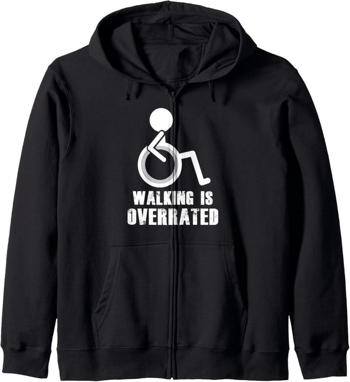 Walking is Overrated Lustiger Rollstuhl-Spruch Kapuzenjacke