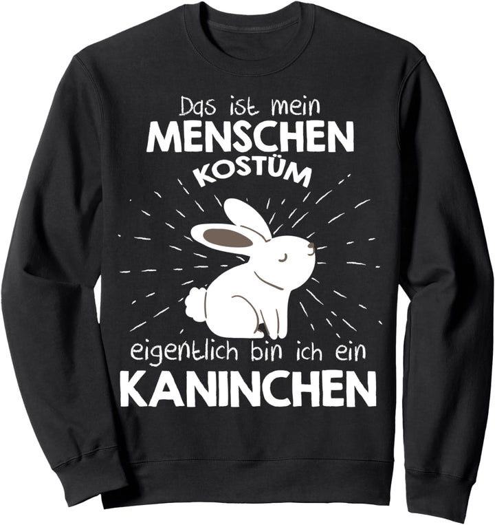 Mein Menschen Kostüm Bin ich ein Kaninchen, Halloween Outfit Sweatshirt