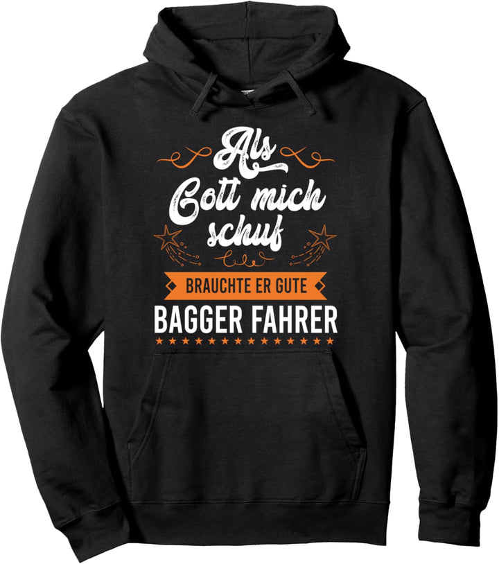 Gott brauchte Baggerfahrer Strassenbauer Strassenbau Pullover Hoodie