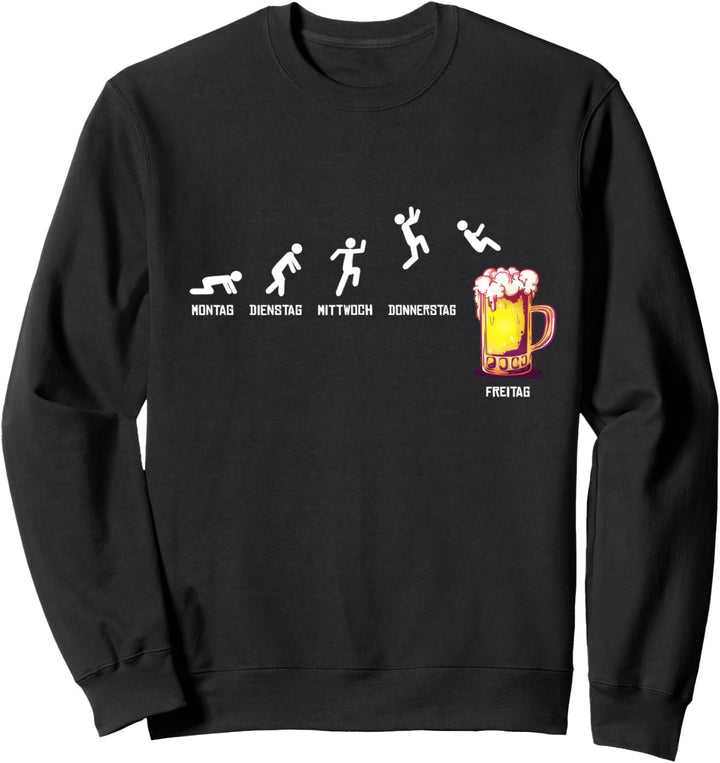 Montag - Freitag Feierabend Wochenende Bier Party Geschenk Sweatshirt