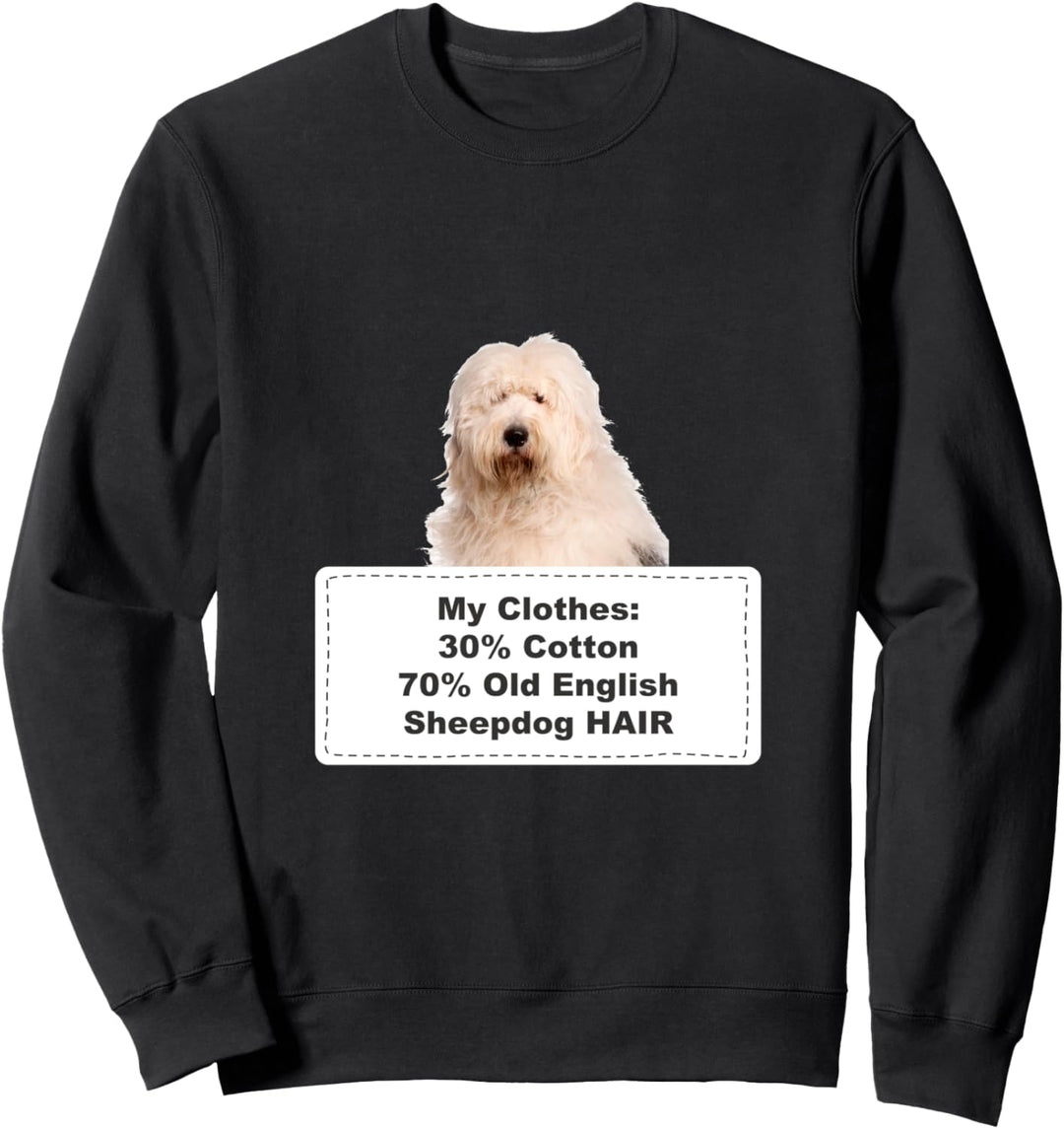 Funny Shedding Dog Old English Sheepdog Sweatshirt