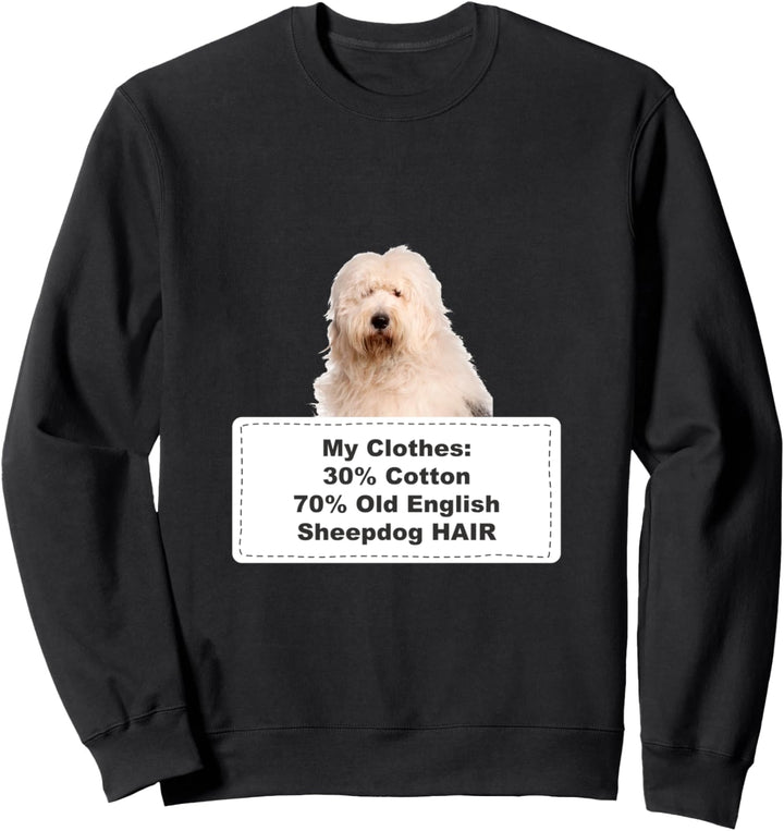 Funny Shedding Dog Old English Sheepdog Sweatshirt