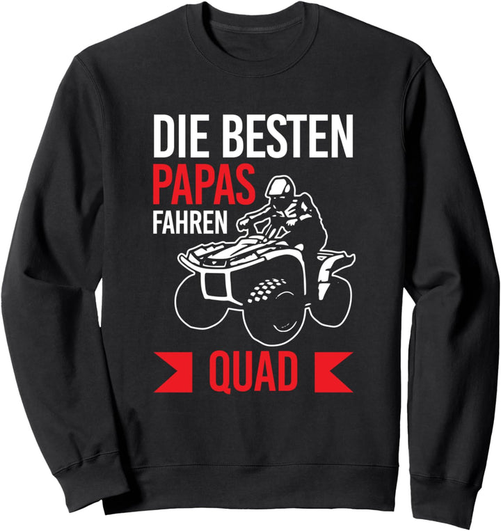 Besten Papas Fahren Quad Quadfahrer Bike Offroad Motorsport Sweatshirt