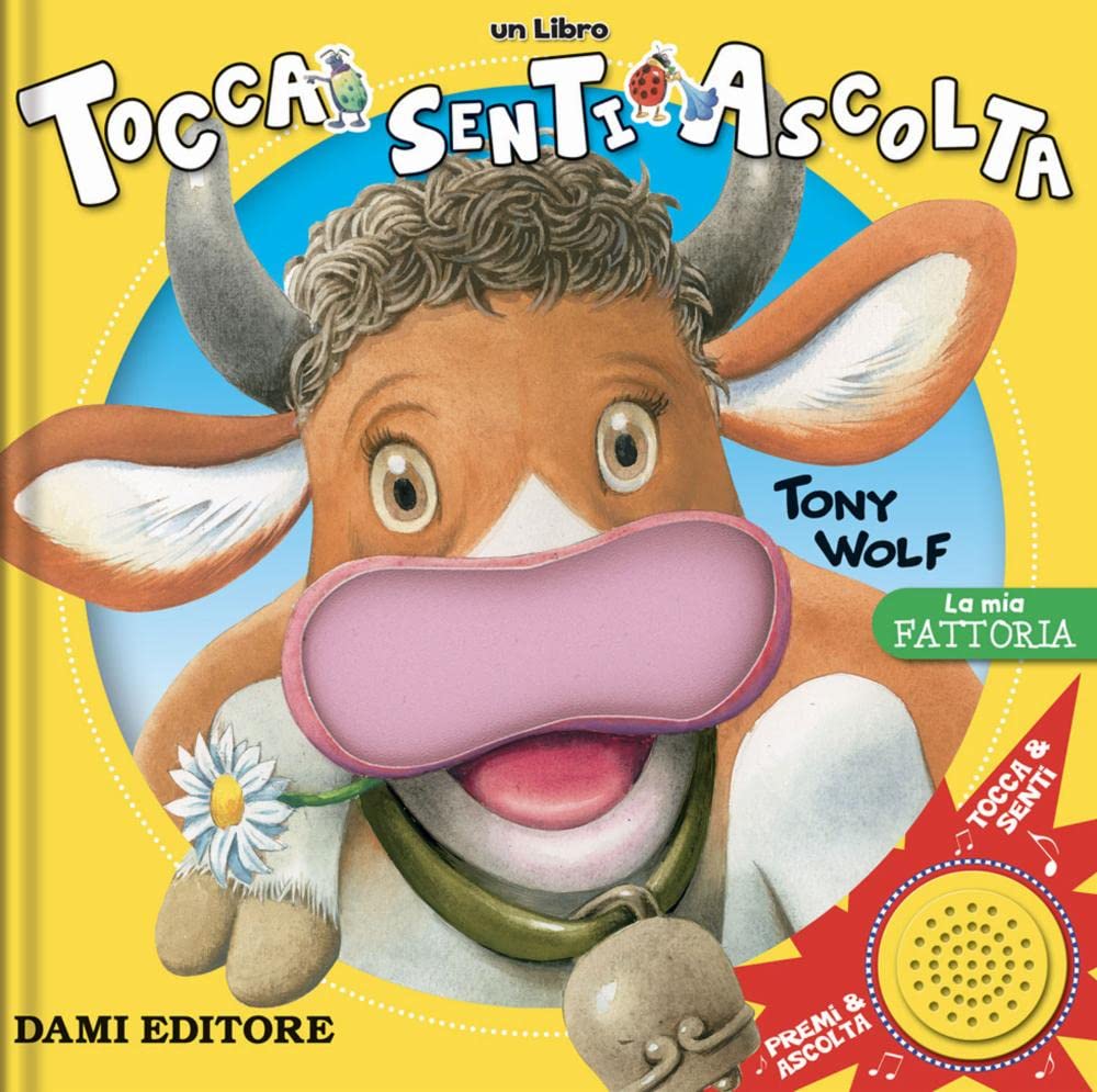 La mia fattoria. Tocca senti ascolta. Ediz. a colori, Pappband