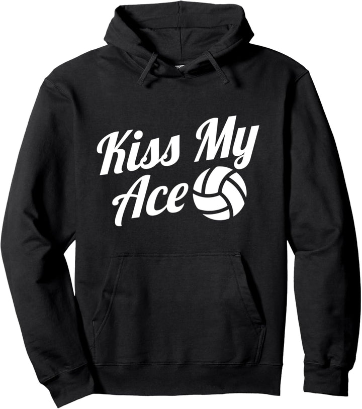 Kiss My Ace Volleyball Sport Team Spieler Pullover Hoodie