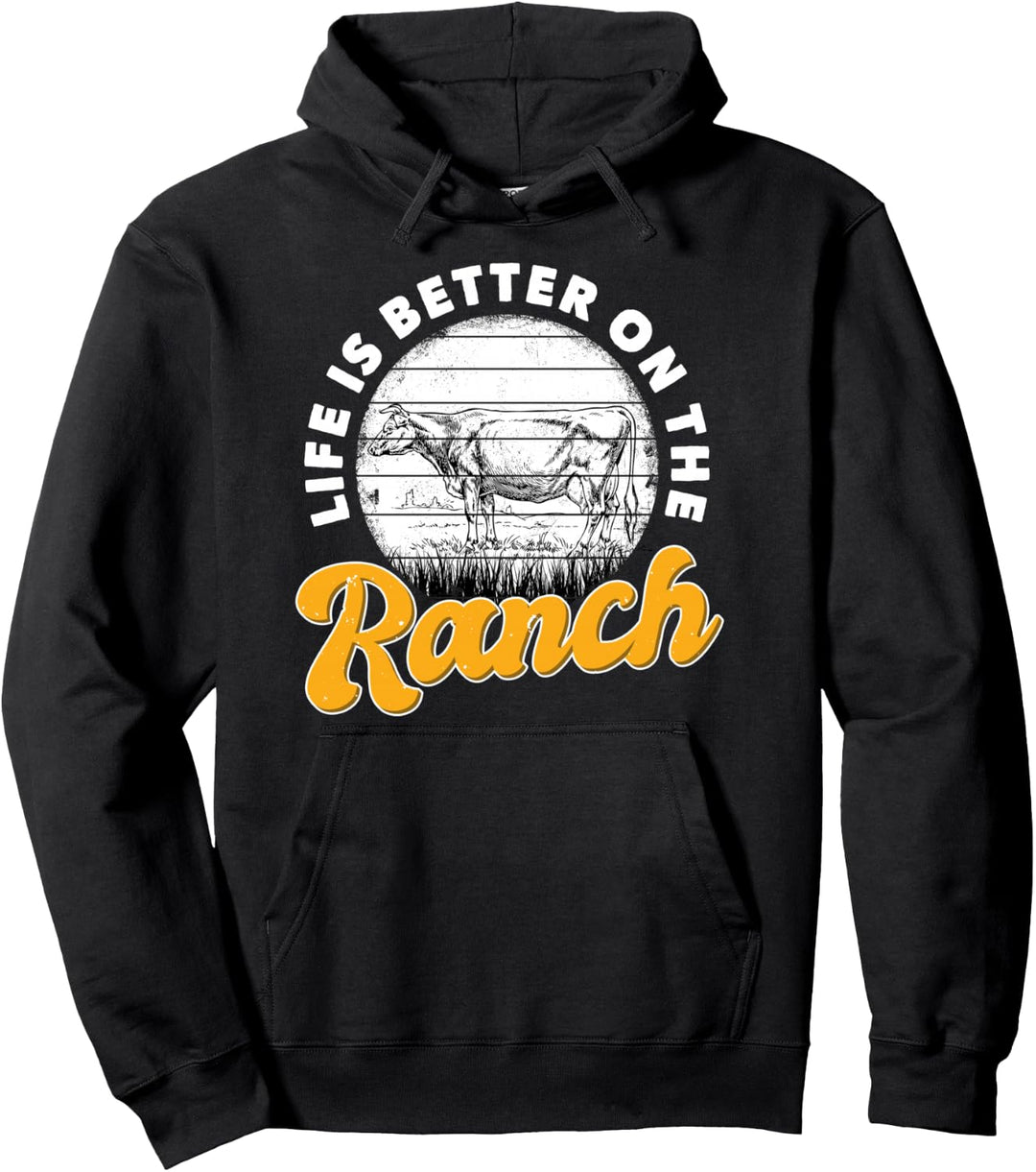 Life Is Better On The Ranch | Rancher Livestock Living Quote Pullover Hoodie